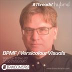 Threads*Hybrid TAKEOVER w/ BPMF Live Set - 12-Dec-20