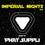 Imperial Nights 018 - Guest Mix by PHAT SUPPLI
