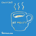 Chai and Chill 061 - DJ MoCity [12-05-2019]