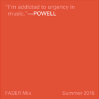 FADER Mix: Powell