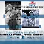 The Disco Brothers Can U Feel The Beat By #DJ D & Ricky Levine 2022