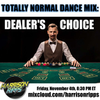 Totally Normal Dance Mix - DEALER'S CHOICE
