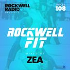 ROCKWELL FIT - DJ ZEA - MAY 2022 (ROCKWELL RADIO 108)