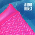 Afternoon Grooves Vol.8