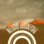 MELODIC JOURNEYS 45 Selection and Mixed By LuNa