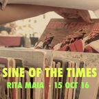 Sine Of The Times - Rita Maia - 14 Oct 16