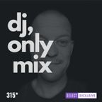 #315 MUSIC ONLY DJ MIX | ANDHIM | EWAN JANSEN | TOM VR | FRITS WENTINK | ALEKSANDIR | TOM TRAGO |
