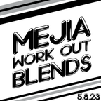 WORK OUT BLENDS BY MEJIA
