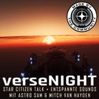 verseNIGHT | StarCitizen Talk mit AstroSam & Mitch van Hayden (German/Deutsch 10.03.2020)