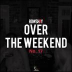 Over The Weekend (No. 17)