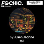 #51 FG CHIC Julien Jeanne - Radio FG - DJ Set 15-02-2024