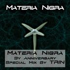 Materia Nigra 3y Anniversary Special Mix By TRIN