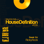 House Definition #039 - Guest DJ: RickyRock