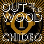 Chiedo - Out of the Wood, Show 186