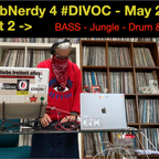BarbNerdy 4 #DIVOC Pt. 2 - Bass / Jungle / Trap