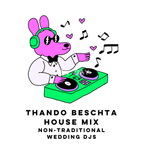 House Mix - Thando Beschta - Non-Traditional Wedding DJs