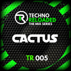 Techno Reloaded The Mix Series (Cactus TR005)
