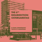 The 6th Resurrection - April 2021