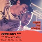 Open Sky #163 avec Roots Of Vinyl