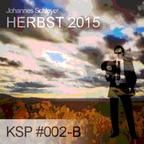 KSP #002-B - Johannes Schleyer - Herbst 2015