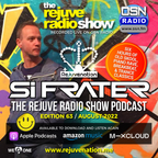 Si Frater - The Rejuve Radio Show - Edition 63 - OSN Radio - 13.08.22 (AUGUST 2022)