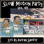 Slow Motion Party Vol 49