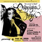Champagne Haze "A Lover's Ball" Mixed with Soul by Eddie House @ Mars Bar SF 2-16-20