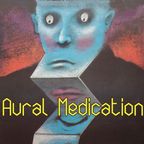 Aural Medication #307: Open Your Eyes