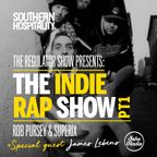 The Regulator Show - 'The Indie Rap Show part 1' - Rob Pursey & Superix + special guests