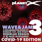 WAVE AND JAM 3 (COVID19 EDITION)