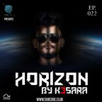 Subcode presents HORIZON By K3SARA EP.022