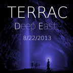 Terrac @ Deep East 8/22/2013