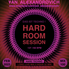 #100  | HARD ROOM SESSION - HARDSTYLE TECHNO MIX |  2023 FEB  |  137 - 160 BPM  |  ¥AN