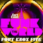 Fort Knox Five presents "Funk The World 28"