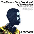 The Repeat Beat Broadcast w/ Broken Pen - 29-May-19