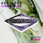 Déviance Vibratoire Mix #ACTE3 EP06 | on Radio Station Essence by Minibulle