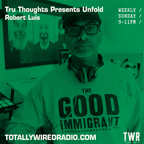 Tru Thoughts Presents Unfold - Robert Luis ~ 26.11.23