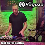 DJ Ragoza - Funk On The Rooftop