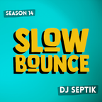 SlowBounce Brand New with Dj Septik | Dancehall, Moombahton, Reggae | Episode 37