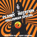 Planet Rotation Halloween Special 2020-with your host Agent Spacegirl