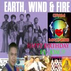 Earth Wind & Fire... Happy Birthday DJ Jom
