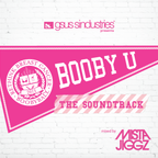 GSUS Sindustries presents Booby U: The Soundtrack - Mixed by Mista Jiggz