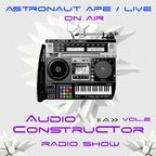 Audioconstructor radio show vol.2 | on air : Astronaut Ape - live [AC002]