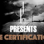 JC presents THE CERTIFICATION