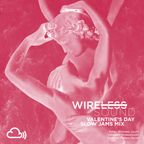 @Wireless_Sound - Valentine's Day Mix 2018 (Slow Jams & Smooth R&B)