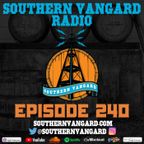 Episode 240 - Southern Vangard Radio