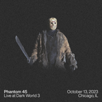 Phantom 45 @ Dark World 3- Chicago.