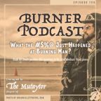 Episode 135: What the Fudge Just Happened at Burning Man?