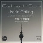 Distant Sun presents Berlin Calling 12-11-22