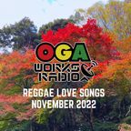 OGAWORKS RADIO REGGAE LOVE SONGS November 2022